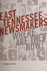 front cover of East Tennessee Newsmakers