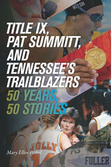 front cover of Title IX, Pat Summitt, and Tennessee's Trailblazers
