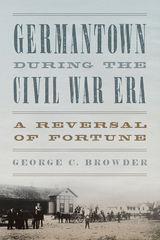 front cover of Germantown during the Civil War Era
