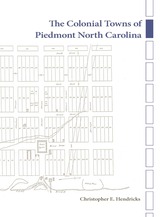 Colonial Towns of Piedmont North Carolina