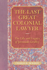 front cover of The Last Great Colonial Lawyer