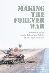 front cover of Making the Forever War
