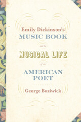 front cover of Emily Dickinson's Music Book and the Musical Life of an American Poet