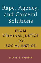 front cover of Rape, Agency, and Carceral Solutions