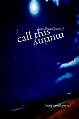 front cover of Call This Mutiny