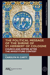 front cover of The Political Message of the Shrine of St. Heribert of Cologne