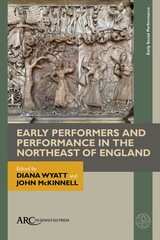 front cover of Early Performers and Performance in the Northeast of England