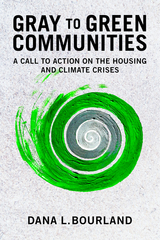 front cover of Gray to Green Communities