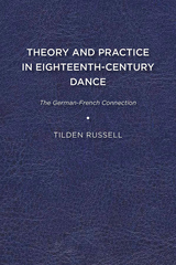 front cover of Theory and Practice in Eighteenth-Century Dance