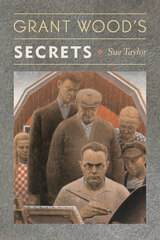front cover of Grant Wood’s Secrets