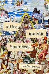 front cover of Milton Among Spaniards