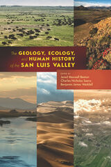 front cover of The Geology, Ecology, and Human History of the San Luis Valley