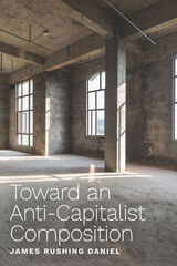 front cover of Toward an Anti-Capitalist Composition