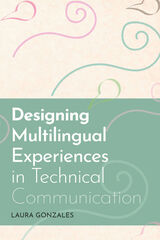 front cover of Designing Multilingual Experiences in Technical Communication