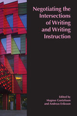 front cover of Negotiating the Intersections of Writing and Writing Instruction