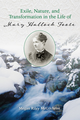front cover of Exile, Nature, and Transformation in the Life of Mary Hallock Foote
