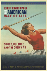 front cover of Defending the American Way of Life