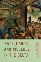 front cover of Race, Labor, and Violence in the Delta