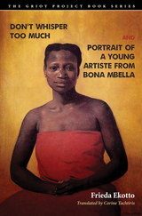 front cover of Don't Whisper Too Much and Portrait of a Young Artiste from Bona Mbella