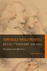 front cover of Thomas Holcroft’s Revolutionary Drama