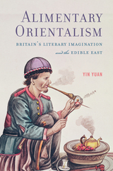 front cover of Alimentary Orientalism
