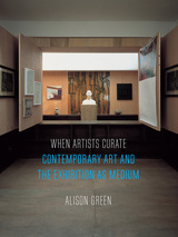 front cover of When Artists Curate