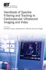front cover of Handbook of Speckle Filtering and Tracking in Cardiovascular Ultrasound Imaging and Video