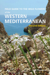 front cover of Field Guide to the Wild Flowers of the Western Mediterranean, Second Edition