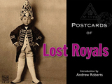 front cover of Postcards of Lost Royals