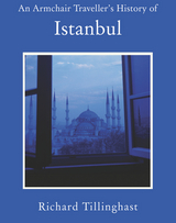 front cover of An Armchair Traveller's History of Istanbul