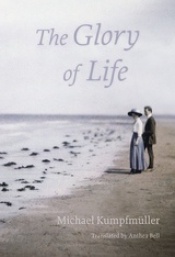 front cover of The Glory of Life