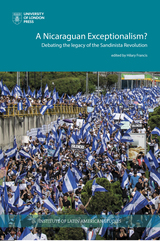 front cover of Nicaraguan Exceptionalism? Debating the Legacy of the Sandinista Revolution