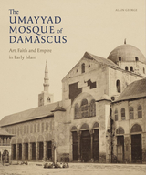 front cover of The Umayyad Mosque of Damascus