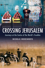 front cover of Crossing Jerusalem