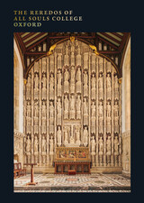 front cover of The Reredos of All Souls College Oxford