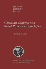 front cover of Christian Converts and Social Protests in Meiji Japan