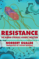 Resistance: The Human Struggle against Infection