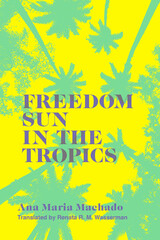front cover of Freedom Sun in the Tropics