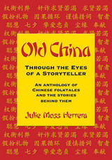 front cover of Old China Through the Eyes of a Storyteller
