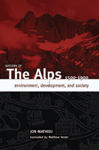 front cover of HISTORY OF THE ALPS, 1500 - 1900