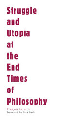 front cover of Struggle and Utopia at the End Times of Philosophy