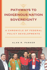 front cover of Pathways to Indigenous Nation Sovereignty