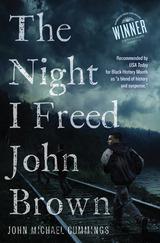 front cover of The Night I Freed John Brown