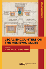 front cover of Legal Encounters on the Medieval Globe