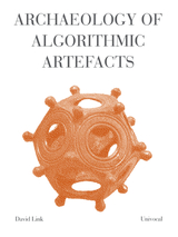 front cover of Archaeology of Algorithmic Artefacts