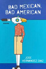 front cover of Bad Mexican, Bad American