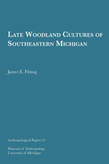 front cover of Late Woodland Cultures of Southeastern Michigan