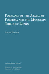front cover of Folklore of the Atayal of Formosa and the Mountain Tribes of Luzon