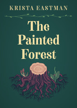 front cover of The Painted Forest