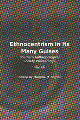 front cover of Ethnocentrism in Its Many Guises